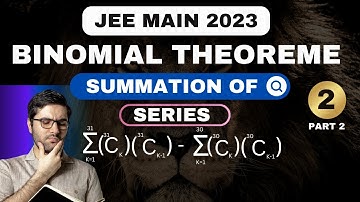 SUMMATION OF SERIES IN BINOMIAL THEOREM / JEE MAIN 2023 / PART 2