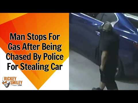 Man Stops For Gas After Being Chased By Police For Stealing Car