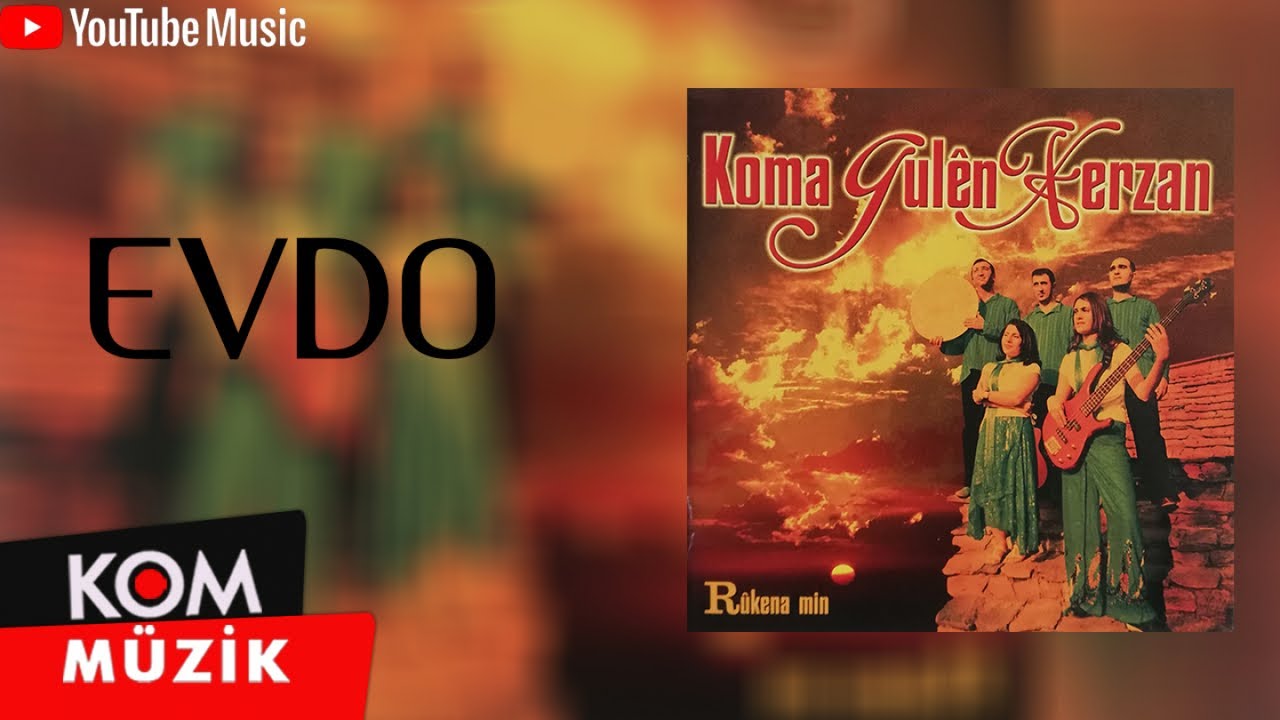 Koma Gulên Xerzan - Evdo (Official Audio © Kom Müzik) auf YouTube ansehen Koma Gulên Xerzan - Evdo (Official Audio © Kom Müzik) auf YouTube ansehen
