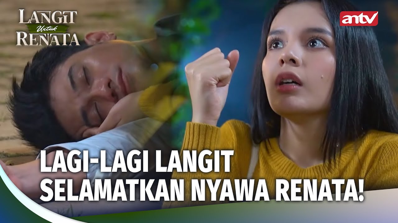 Langit Rela Berikan Keselamatannya Untuk Renata! | Langit Untuk Renata Ep 4 (1/5)