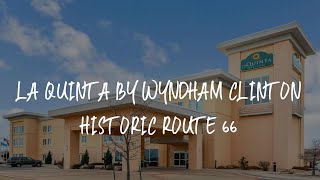 La Quinta by Wyndham Clinton Historic Route 66 Review - Clinton , United States of America