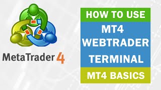 MetaTrader 4 ► How to Use MT4 WebTrader Terminal - Basics ● XM Tutorial