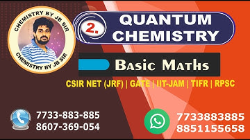 QUANTUM LEC -2 ||BASIC MATHS|| IITJAM ||GATE||TIFR ||RPSC ||CHEMICALSCIENCE|| JBSIR