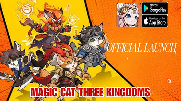 Magic Cat: Three Kingdoms Gameplay - RPG Game Android
