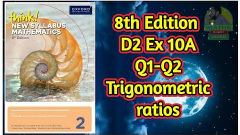 Q1-Q2 || Ex-10A || D2-8th edition || Trigonometric ratios