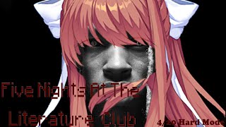 Five Nights At The Literature Club HARD MODE 4/20 COMPLETE @duradarkisreal
