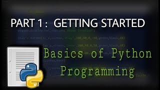 Part 1 : Getting Started || Basics of Python Programming