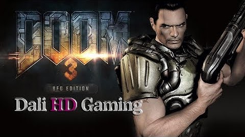 Doom 3 BFG Edition PC Gameplay HD 1080p
