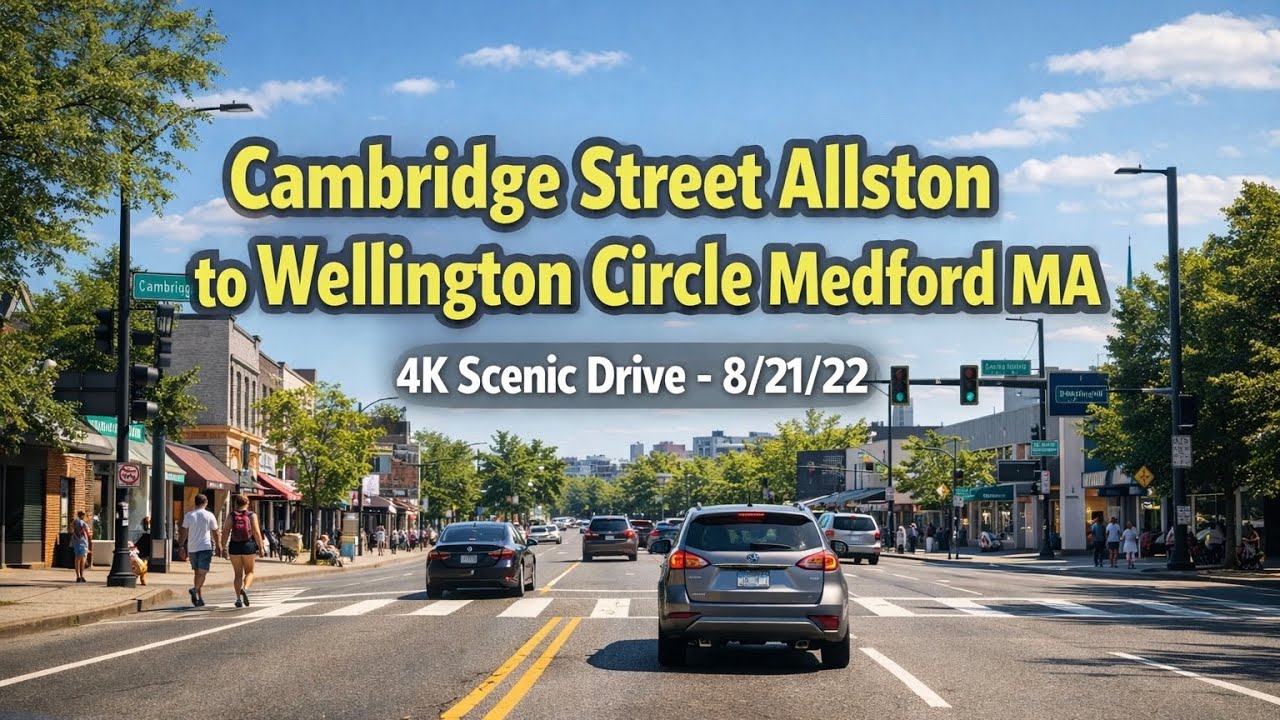 🚗 Cambridge Street Allston to Wellington Circle Medford MA | 4K Scenic Drive - 8/21/22