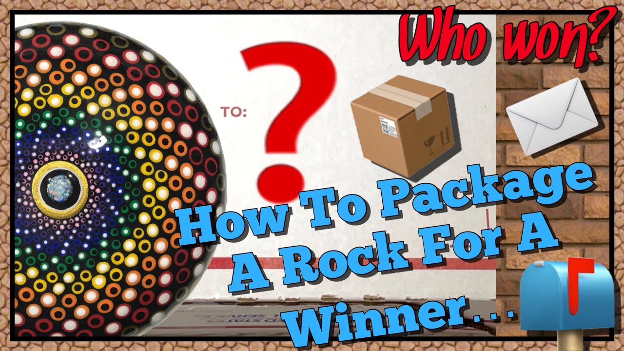 How to package a painted rock for shipping | 1000 Subscriber Winner ...