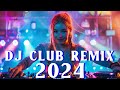 Hottest remix party 2024  best mashups  remixes of hit songs  dj remix club music party songs mix