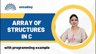 Array of Structures (Programming in C) #oncadmy