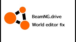 How to fix World editor not opening up in BeamNG