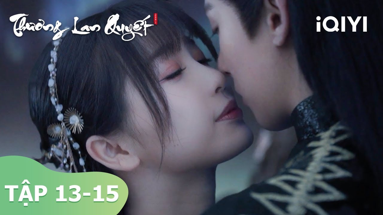 Highlight: Ngu Thư Hân, Vương Hạc Đệ | Thương Lan Quyết Tập 13-15 | iQIYI Vietnam