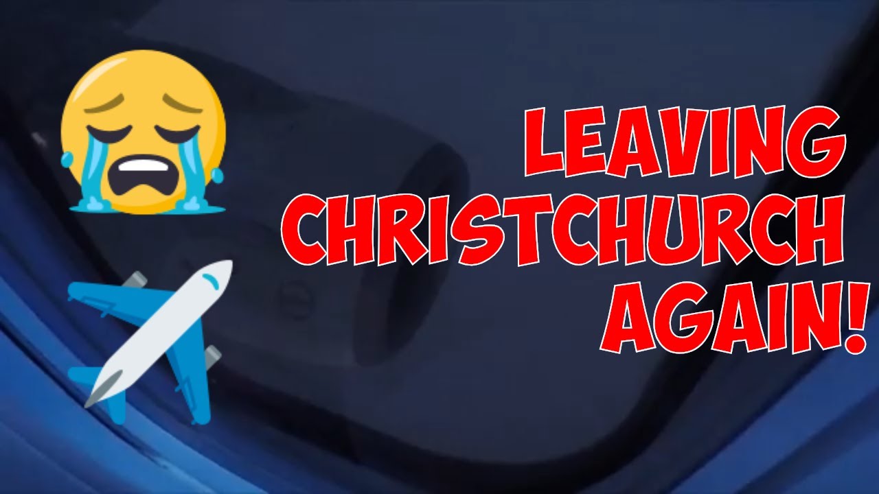 new zealand currency LEAVING CHRISTCHURCH - AGAIN!