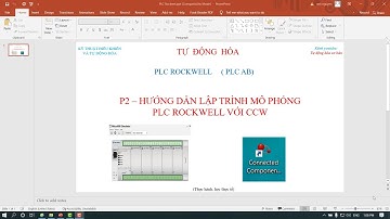 Simulation with PLC Rockwell  ( Mô phỏng PLC Rockwell trên phần mềm CCW)