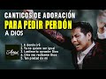 HERMOSOS CANTICOS PARA PEDIR PERDON A DIOS 🙏TE HARÁ LLORAR 😢😢 DIOS TE HABLARA👐🏻 - Ministerio Adriel