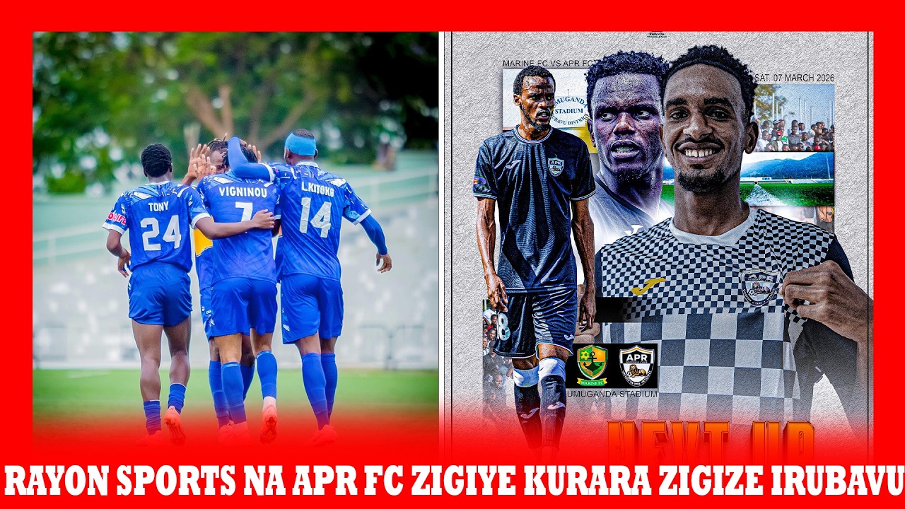 RAYON SPORTS NA APR FC ZIGIYE KURARA IRUBAVU - BYINSHI MUKUTIZERANA HAGATI YABAKEBA