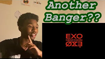 SINGER REACTION TO EXO 엑소 'Obsession' MV Teaser SINGER REACTION TO EXO 엑소 'Obsession' MV Teaser
