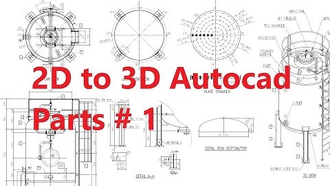 Autocad Redraw 2D to 3D vessel tank parts 1