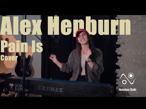 Pain is - Alex Hepburn (Eteriø By Elisa)
