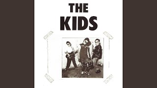 Video thumbnail of "The Kids - Money Is All I Need"