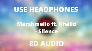 Marshmello ft. Khalid - Silence (8D AUDIO)