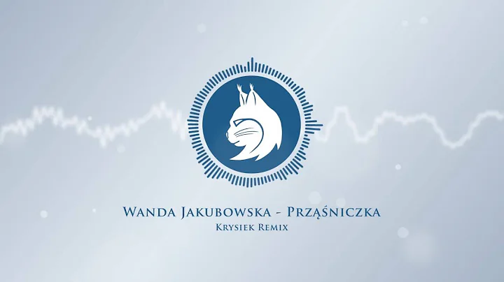 Wanda Jakubowska - Przniczka (Krysiek Remix)