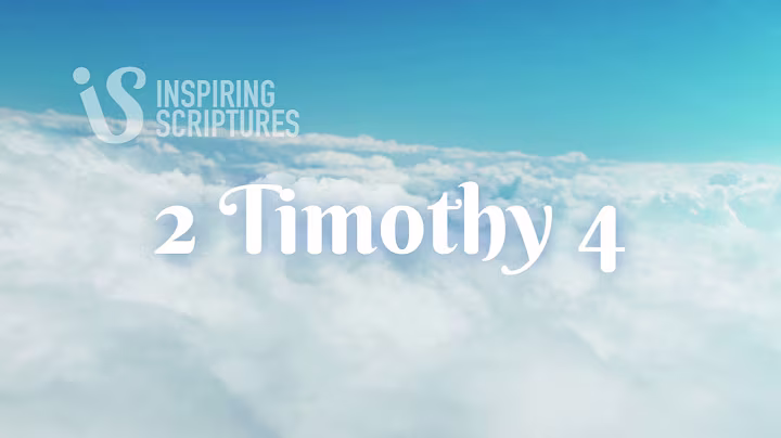 2 Timothy 4 KJV, Bible Verse, Inspiring Scriptures.