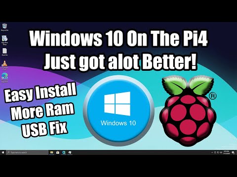 Windows 10 On The Pi4 Just Got Better! Easy Install, USB Fix, More Ram