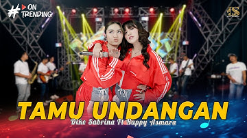 DIKE SABRINA Feat. HAPPY ASMARA - TAMU UNDANGAN ( Official Live Music Video ) | DS MUSIC