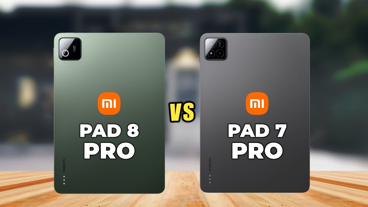 XIAOMI PAD 8 PRO VS XIAOMI PAD 7 PRO