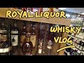 Royal Liquor Store Tour - Whisky Vlog