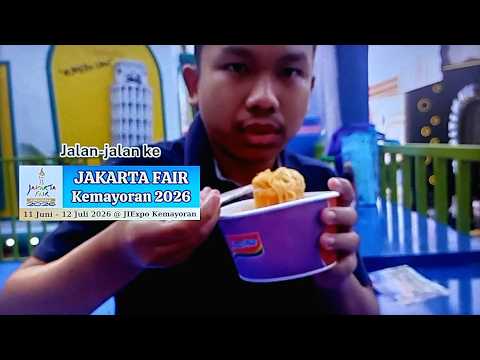 Exploring Jakarta Fair Kemayoran 2026