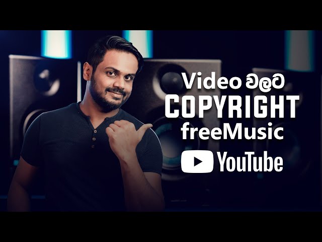 Youtube Video වලට හරියනම Music | How to Get Best Copyright Free Background Music for Youtube Videos class=