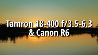 Tamron 18 400mm f/3.5-6.3 | Canon R6 | Photo Samples with Settings I Review