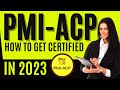 Get PMI-ACP Certified AFTER PMP 2023!