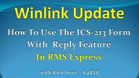 Winlink - "How To Use The ICS-213 Two Way Form"