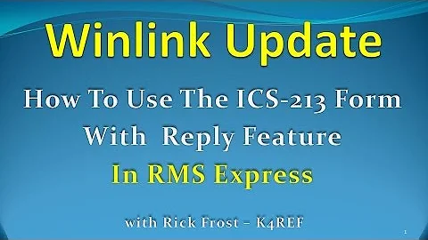 Winlink - "How To Use The ICS-213 Two Way Form"
