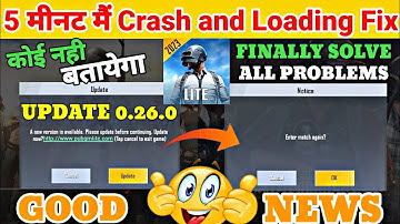 Big Changes In 0.26.0 😍 | Finally Crash and Loading Problem Fix 🔥 | Pubg Lite New Update 😱 |