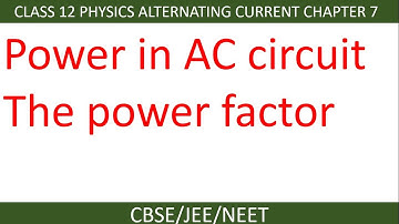 Power in ac circuit the power factor class 12 ncert