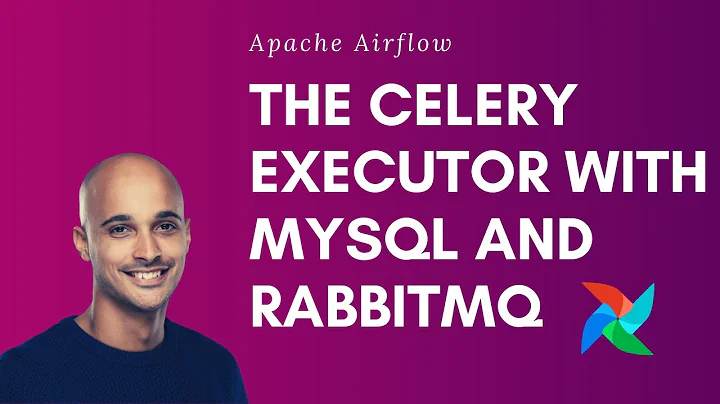 Apache Airflow: The Celery Executor with MySQL and RabbitMQ