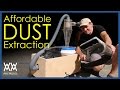 Affordable Dust Collection for the Home Workshop