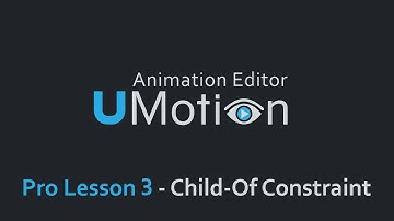 (Pro 3) Child-Of Constraint - UMotion Official Tutorials