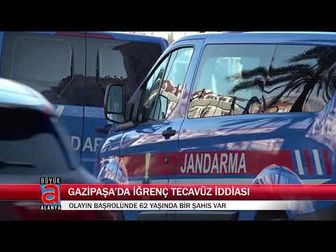 GAZİPAŞA’DA İĞRENÇ TECAVÜZ İDDİASI