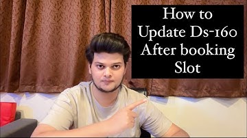 How to update ds-160 after booking slot.