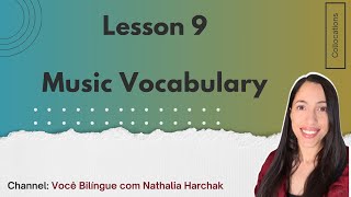 Lesson 9 - Music - Vocabulary Expansion Course