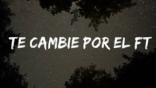 Kim Loaiza - Te Cambie Por El ft. Omar Montes (Letra/Lyrics)  | Music Mystique