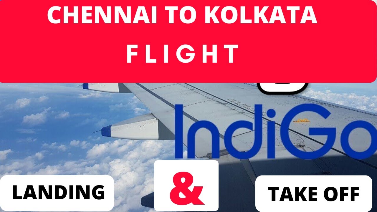 Chennai to Kolkata Flight Take Off and Landing YouTube Chennai to Kolkata Flight Take Off and Landing YouTube