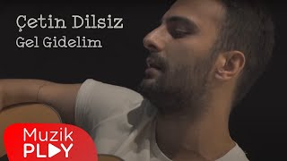 Çetin Dilsiz - Gel Gidelim (Official Video)